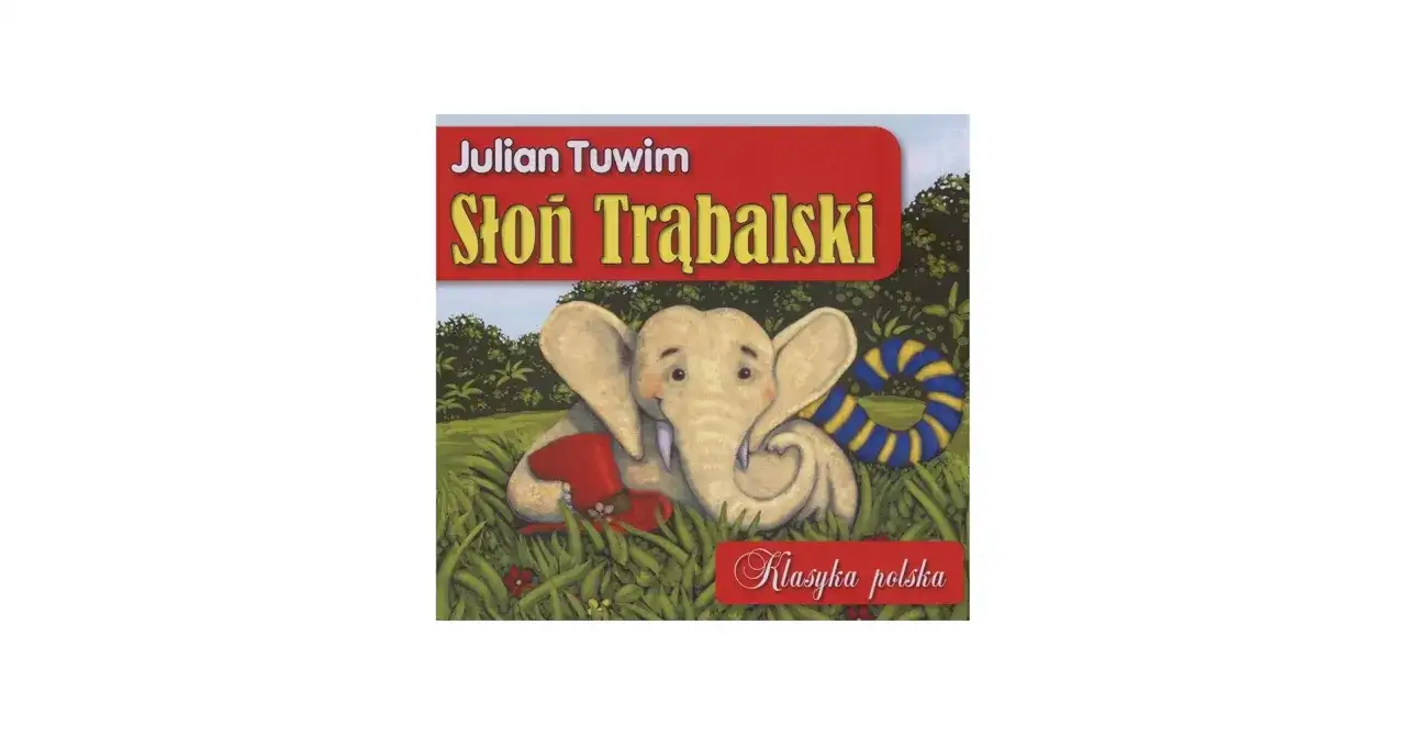 Słoń Trąbalski: Pełny tekst wiersza i historia klasyka