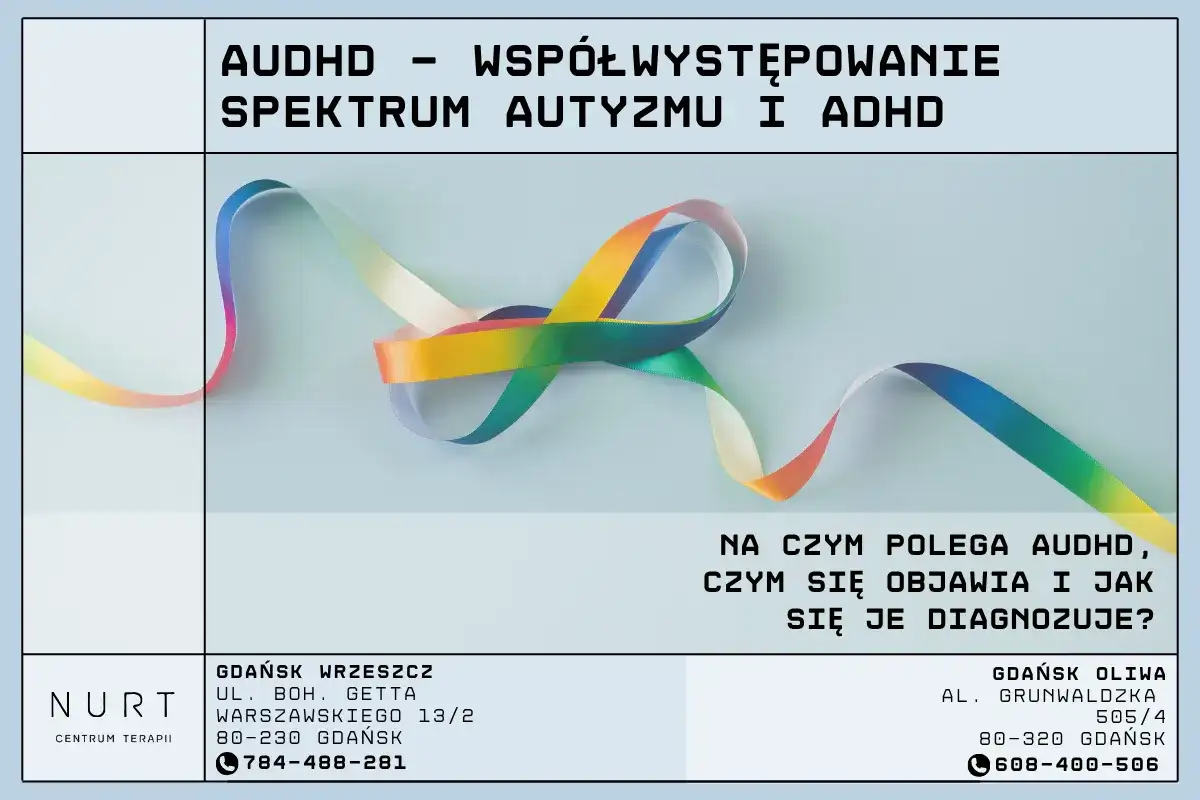 AuDHD u dorosłych - diagnoza, wsparcie i ryzyko konopi