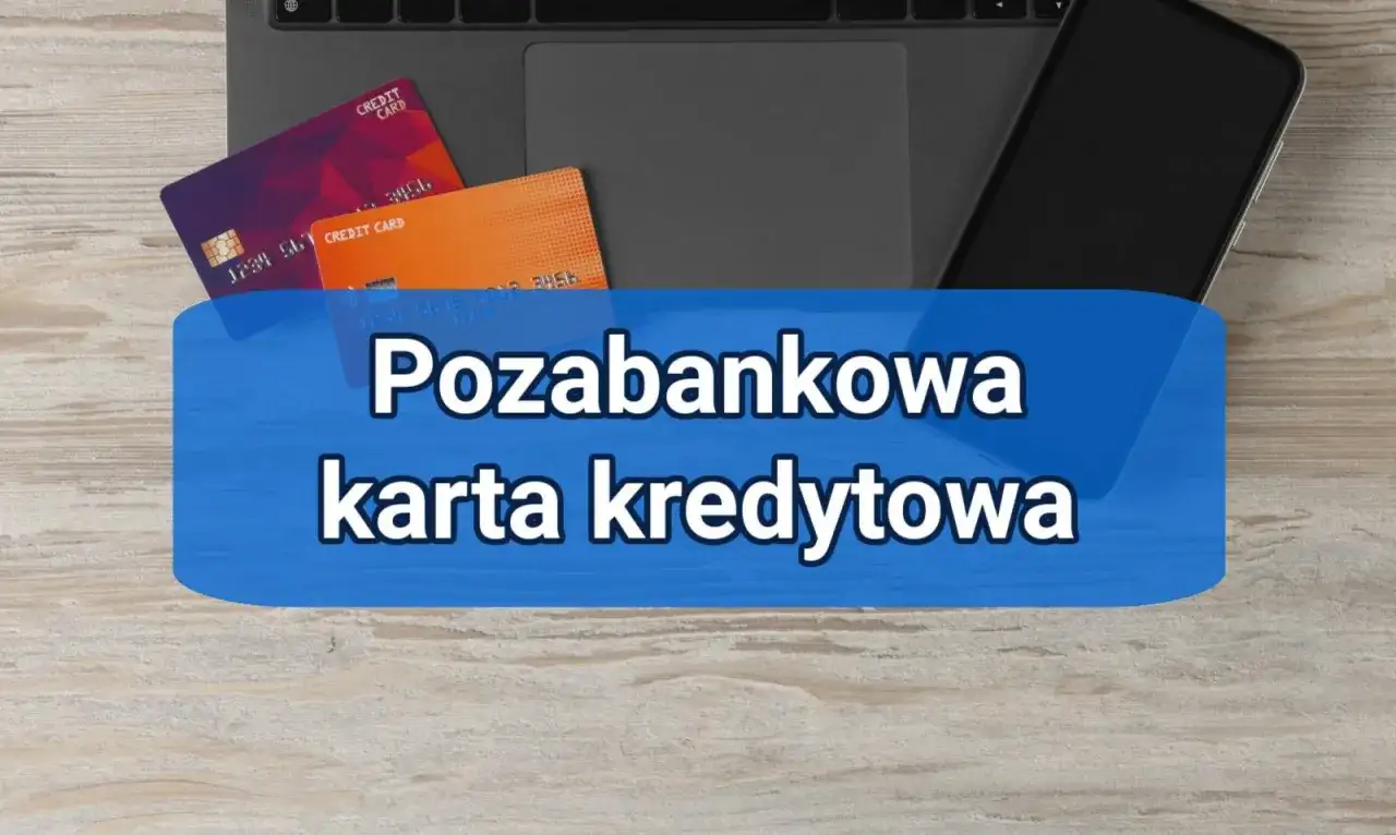 Pozabankowa karta kredytowa: Czy to rozwiązanie dla Ciebie?