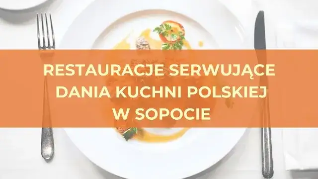 Kuchnia polska jakiej nie znacie - nowe przepisy i lokalne smaki