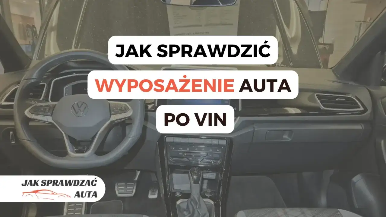 VW VIN Decoder - Jak sprawdzić wyposażenie i nie dać się oszukać?