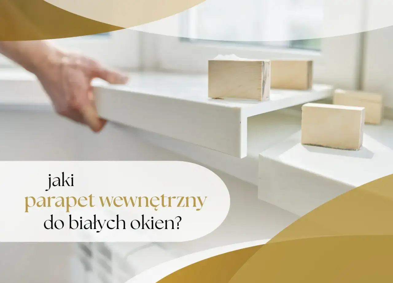 Jaki parapet do białych okien wybrać? Najlepsze materiały i kolory