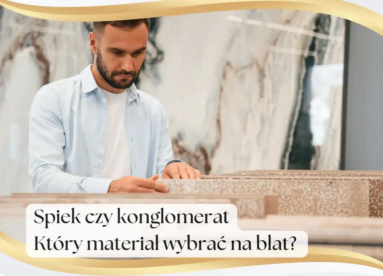 Konglomerat czy spiek? Który materiał lepiej sprawdzi się w domu
