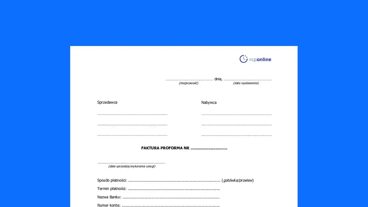 Faktura proforma - kiedy ma sens i czego nie załatwia