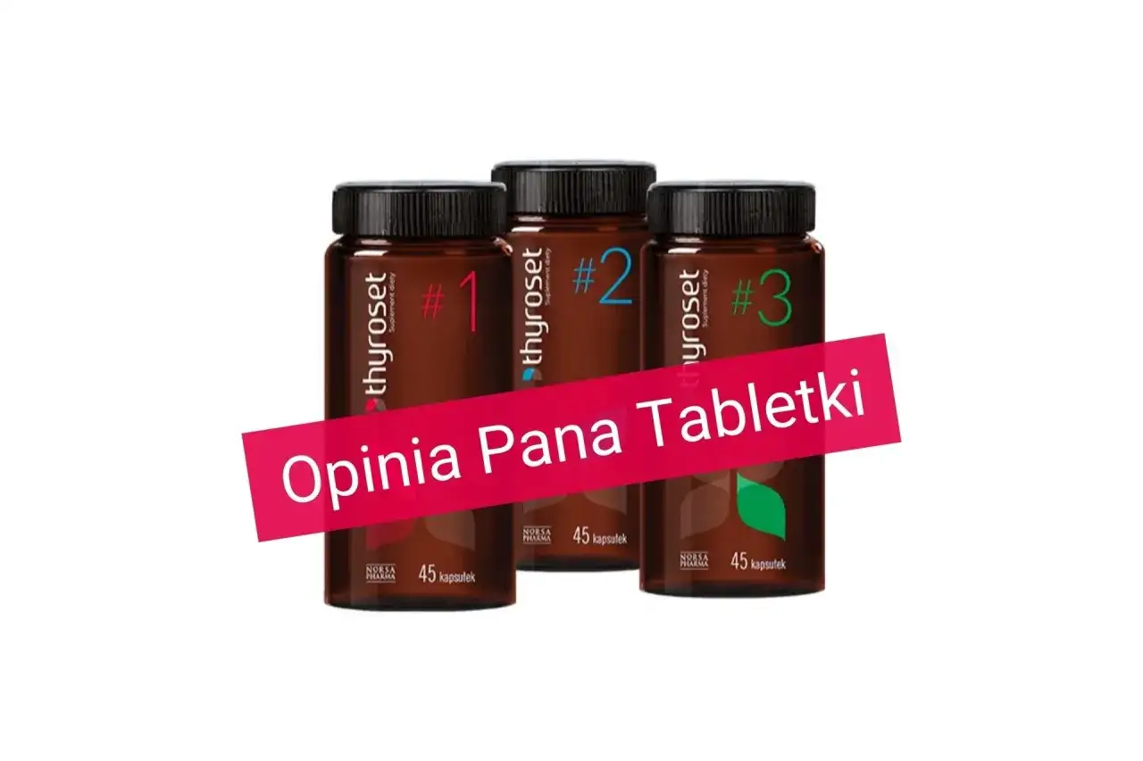 Thyroset - czy warto? Analiza składu i dawkowania