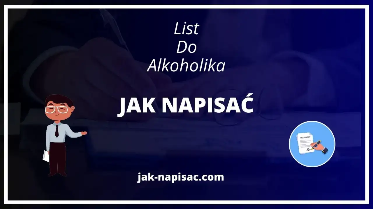 List do ojca alkoholika - wzór i wskazówki, jak postawić granice