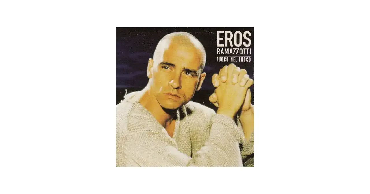 Eros Ramazzotti Fuoco nel fuoco - Prawdziwy sens utworu?