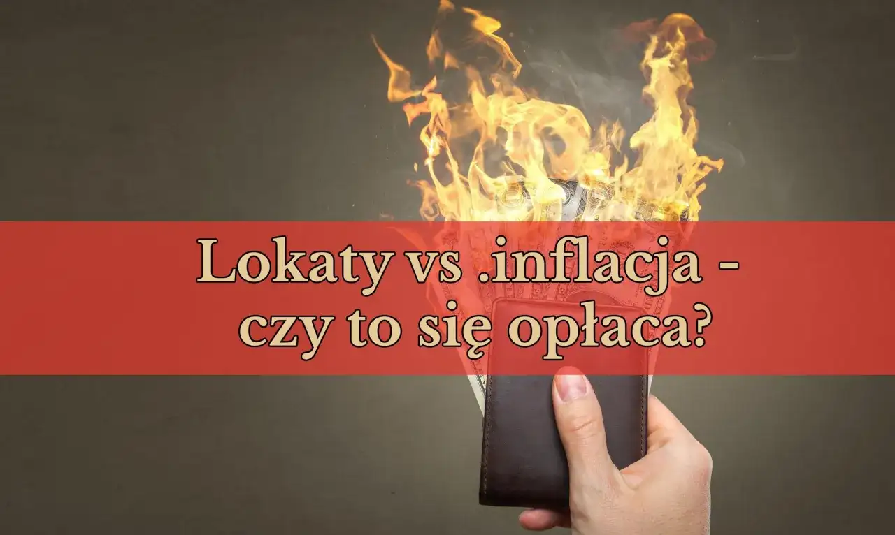 Czy lokata się opłaca? Sprawdź, kiedy daje realny zysk