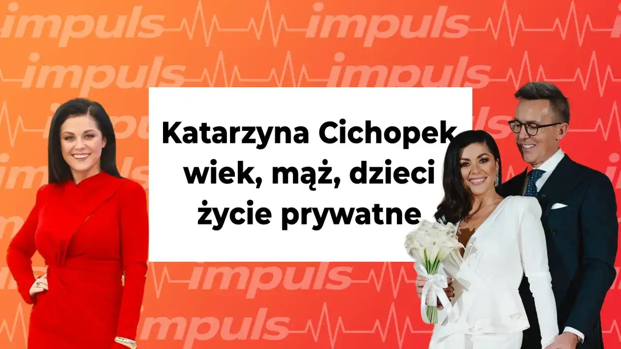Katarzyna Cichopek - ile lat ma i kiedy ma urodziny?