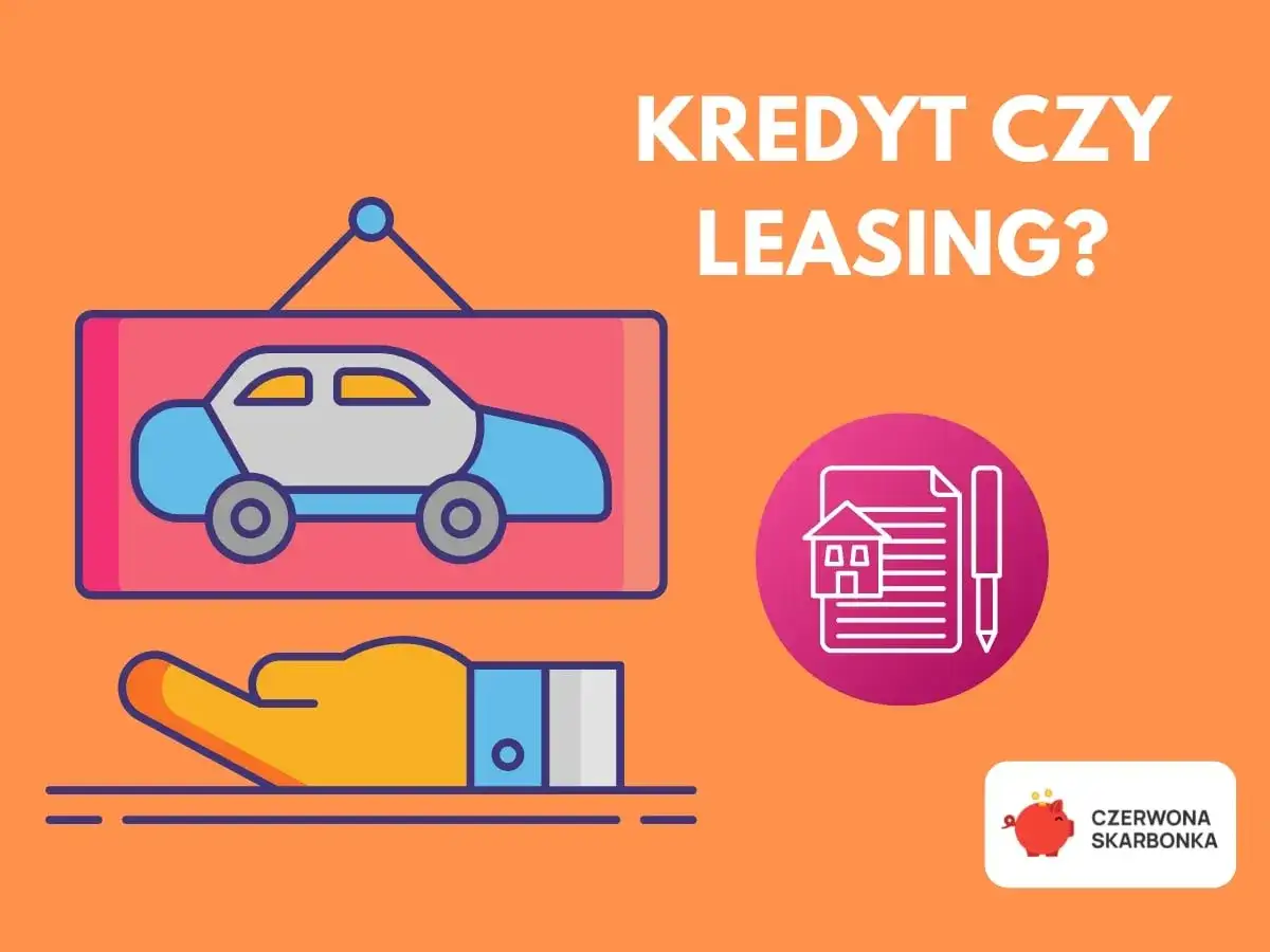 Zakup auta na raty - kredyt, leasing czy pożyczka?