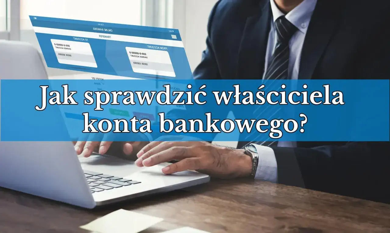 Właściciel konta po numerze - Czy to możliwe? Sprawdź!