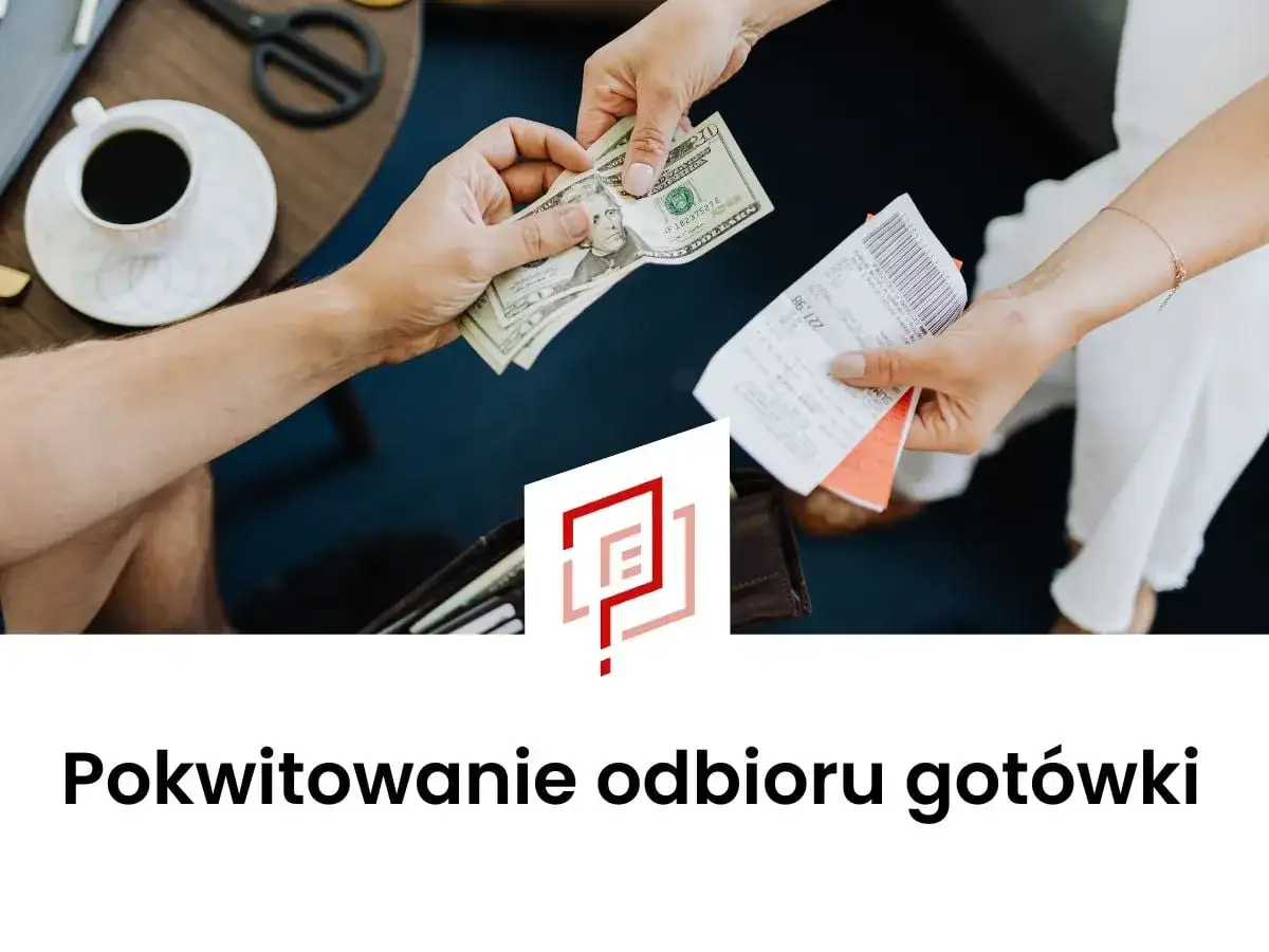 Pokwitowanie odbioru gotówki - wzór i jak uniknąć błędów?