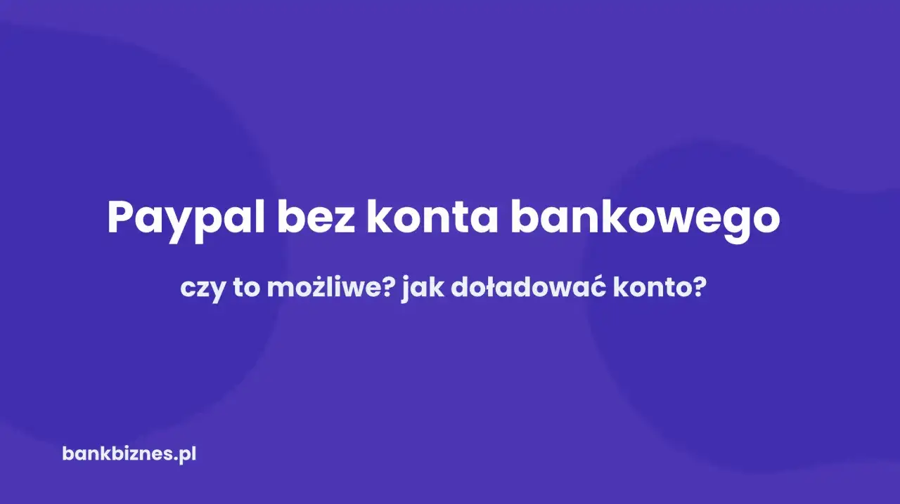 Jak wypłacić pieniądze z PayPal bez konta bankowego?