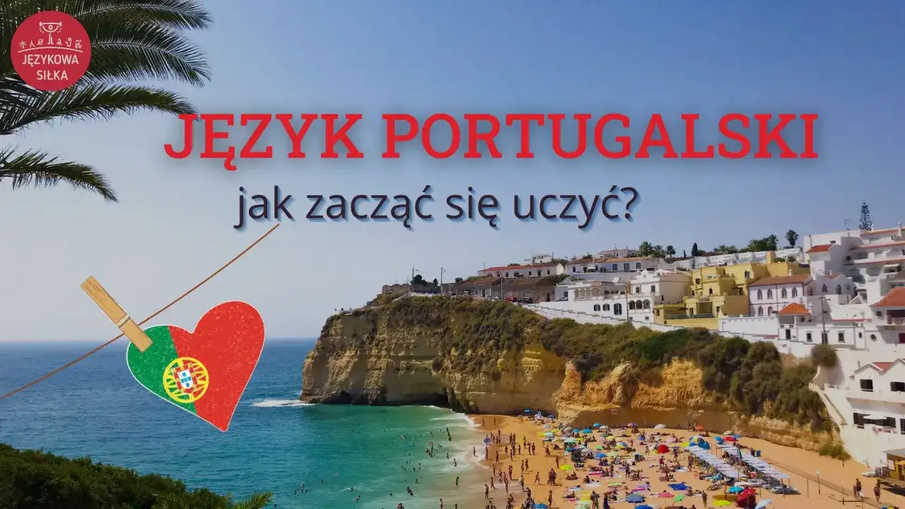 Portugalski dla Polaków - Jak zacząć i nie utknąć?