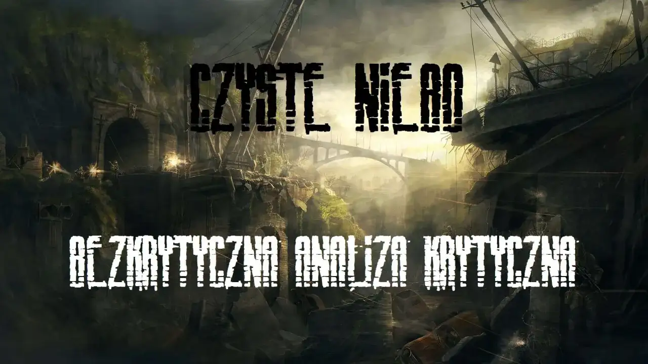 S.T.A.L.K.E.R. Czyste Niebo - Czy warto zagrać dziś?