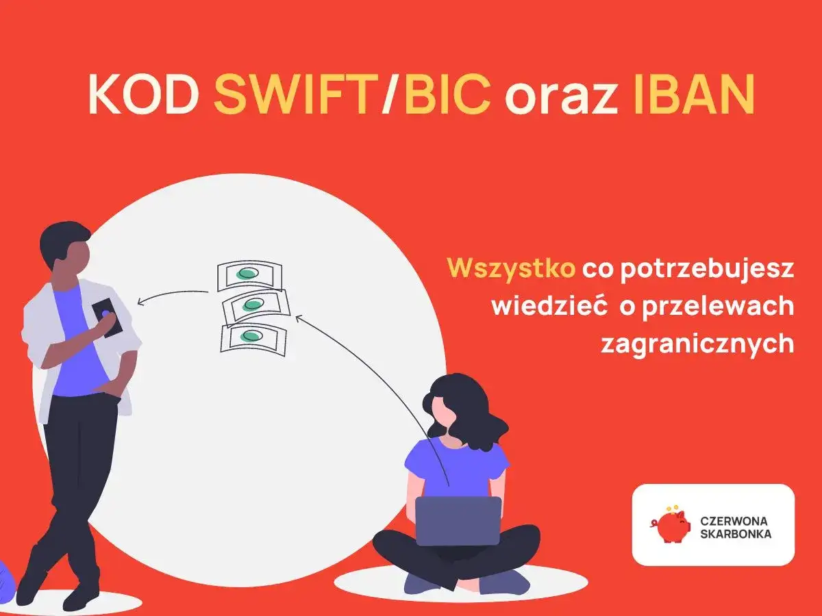 IBAN w Polsce - jak go czytać i kiedy potrzebujesz BIC/SWIFT?