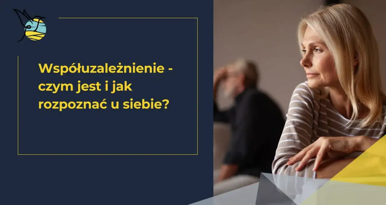 Współuzależnienie - jak rozpoznać objawy i odzyskać własne życie?