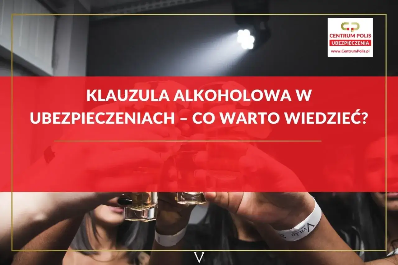PZU klauzula alkoholowa - czy polisa turystyczna zadziała?