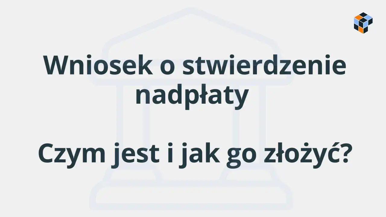 Wniosek o stwierdzenie nadpłaty: czym jest i jak go złożyć? Dowiedz się, jak odzyskać pieniądze.