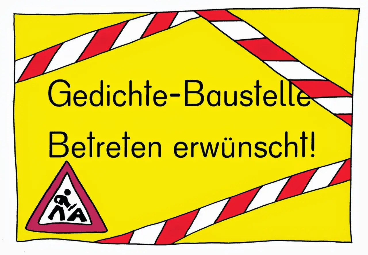 Gelbe Tafel mit roter Absperrband-Deko. "Gedichte-Baustelle Betreten erwünscht!" steht darauf. Ein Warnschild zeigt eine Person, die über etwas stolpert. Perfekt für Grundschul-Gedichtformen!