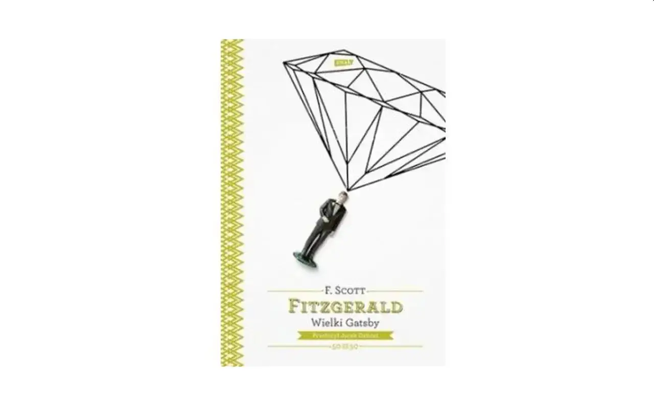 Okładka "Wielkiego Gatsby'ego" F. Scotta Fitzgeralda. Mała figurka mężczyzny w garniturze pod wielkim, szkicowanym diamentem.