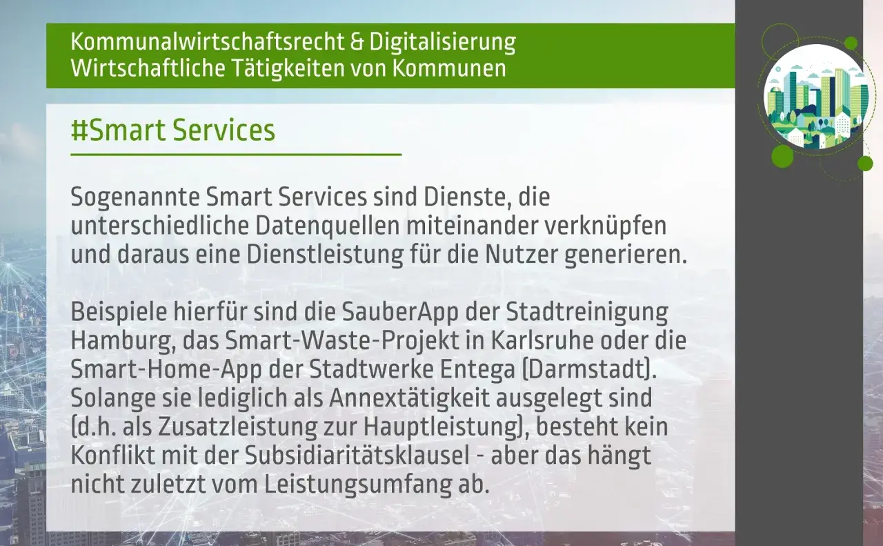 Smart Services: digitale Dienste, die Daten verknüpfen. Beispiele: SauberApp Hamburg, Smart-Waste Karlsruhe. Dies ist eine smart city definition.