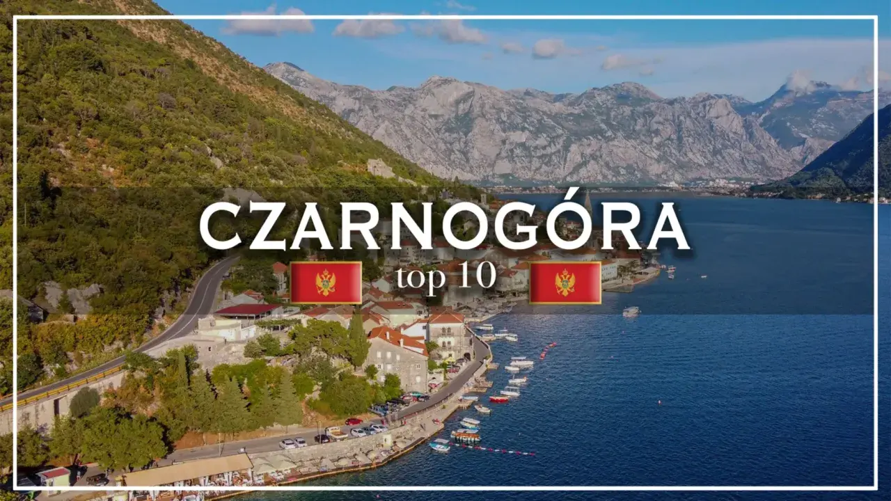 Czarnogóra: malownicze wybrzeże z górami w tle. Dowiedz się, co warto zobaczyć w tym kraju.