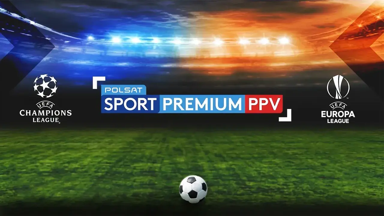 Piłka na boisku, logo Ligi Mistrzów i Ligi Europy, a w centrum napis Polsat Sport Premium PPV. Emocje piłkarskie na żywo!