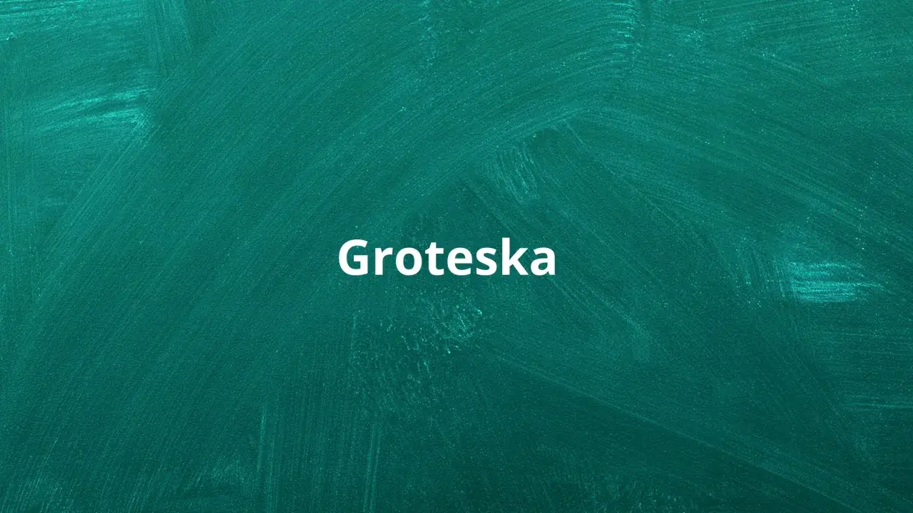 Biały napis "Groteska" na zielonej tablicy. Co to groteska? To styl, który łączy elementy realistyczne z fantastycznymi, często w sposób humorystyczny lub absurdalny.