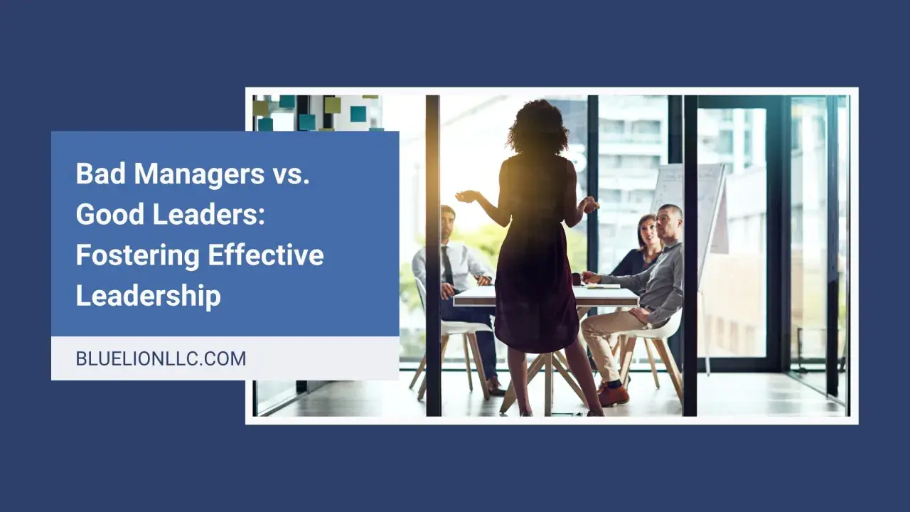 A woman leads a meeting, contrasting good boss vs bad boss dynamics. The text "Bad Managers vs. Good Leaders" is visible.