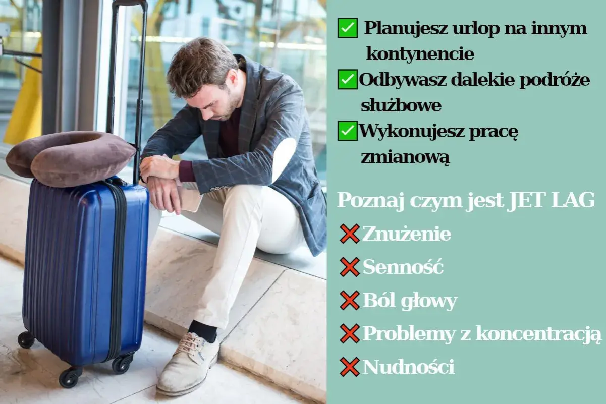 Zmęczony po podróży? Poznaj, czym jest JET LAG: znużenie, senność, ból głowy. Czy to Ty po dalekiej podróży?