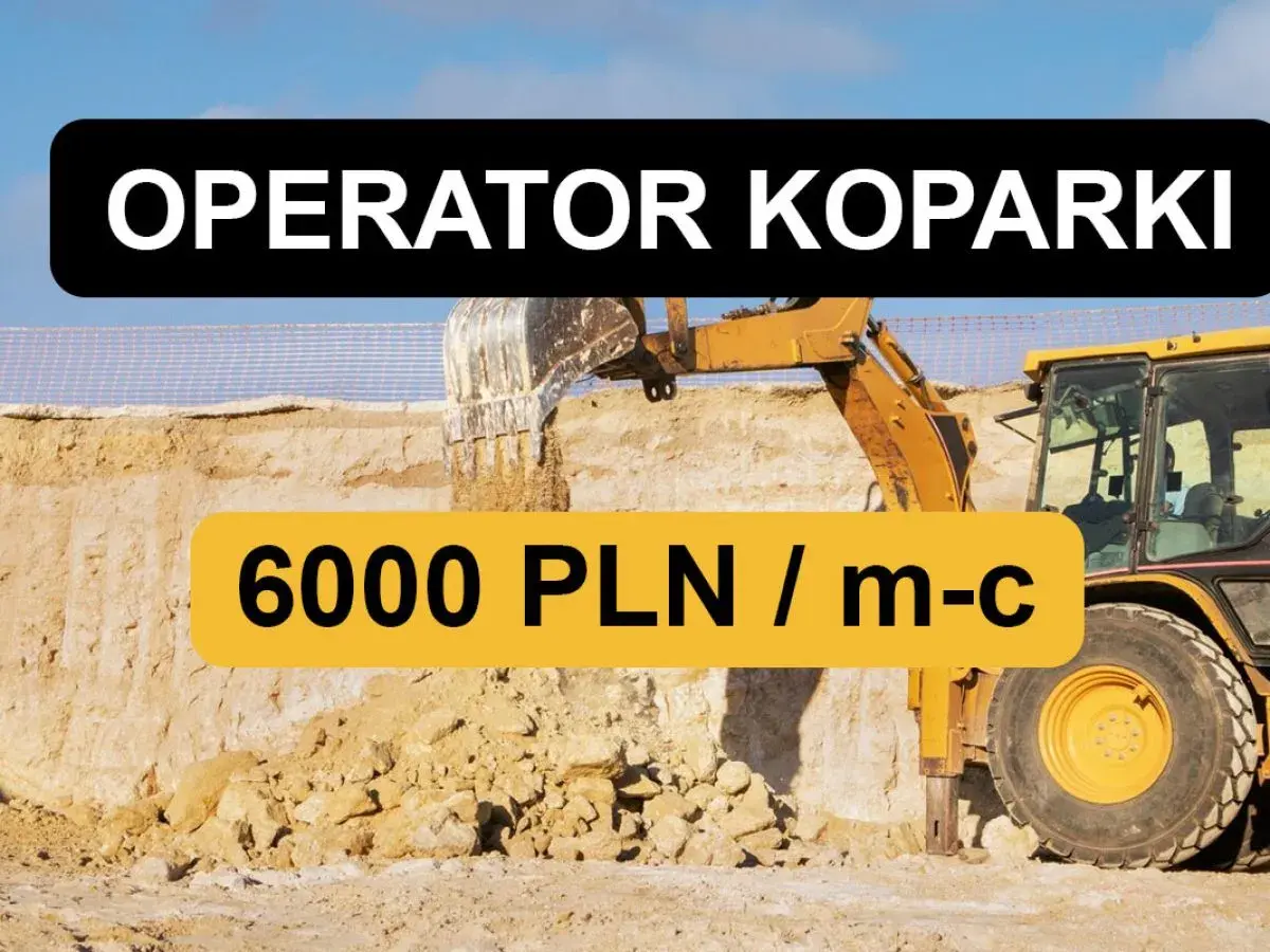 Operator koparki pracuje na budowie, kopiąc ziemię. Oferta pracy: 6000 PLN/m-c.