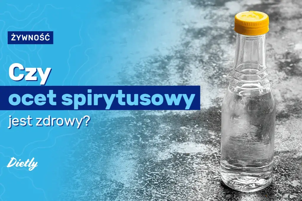 Czy ocet jest zdrowy dla organizmu: 7 zaskakujących korzyści z jego stosowania
