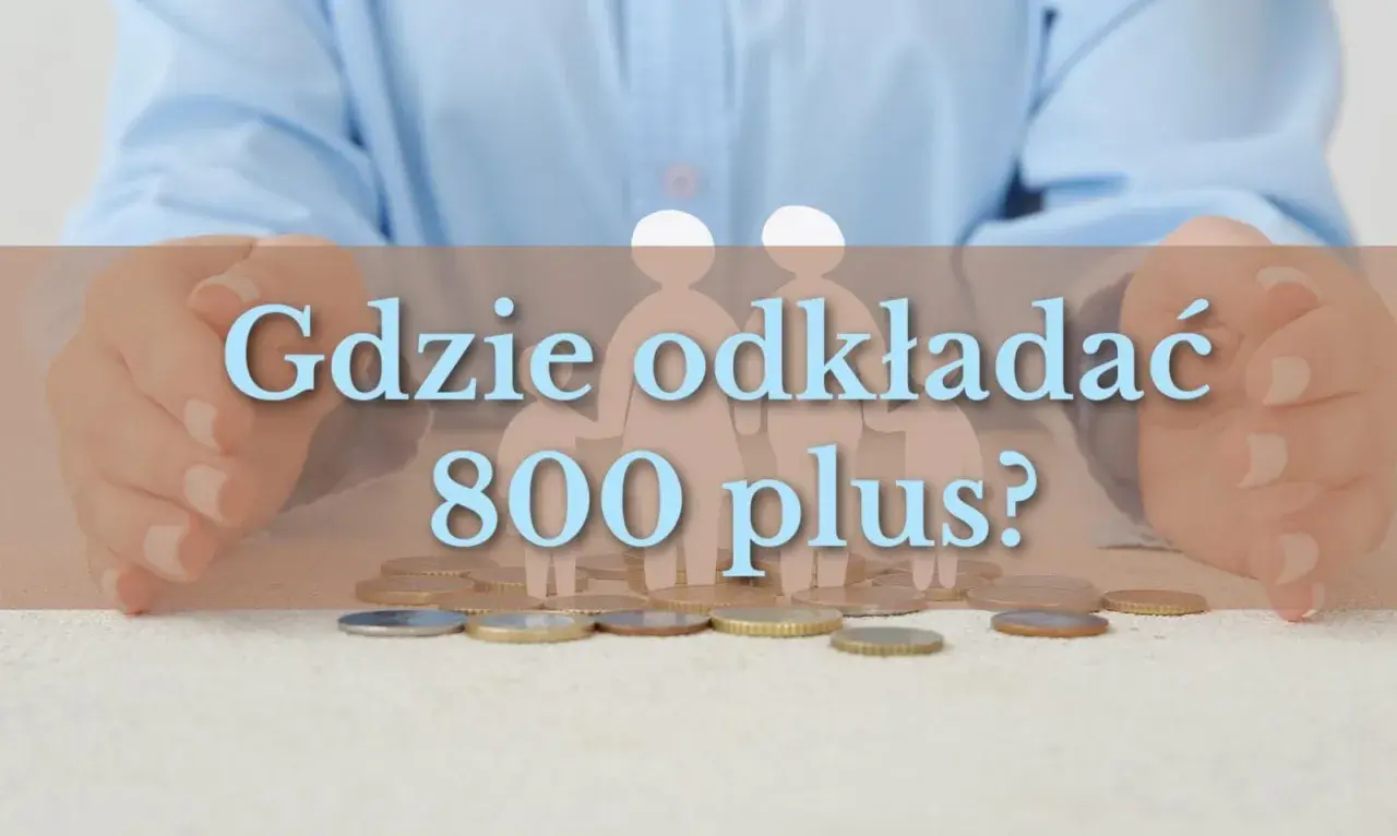 Ręce trzymają monety, a na tle sylwetki rodziny. Tekst pyta "Gdzie odkładać 800 plus?", sugerując rozważenie rodzinnych obligacji skarbowych.