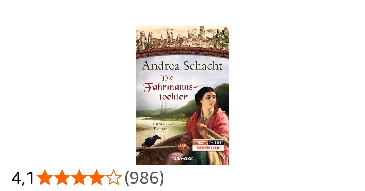 Andrea Schacht: "Die Fährmannstochter", ein historischer Roman über eine junge Frau im Boot, mit einer Stadtansicht im Hintergrund.