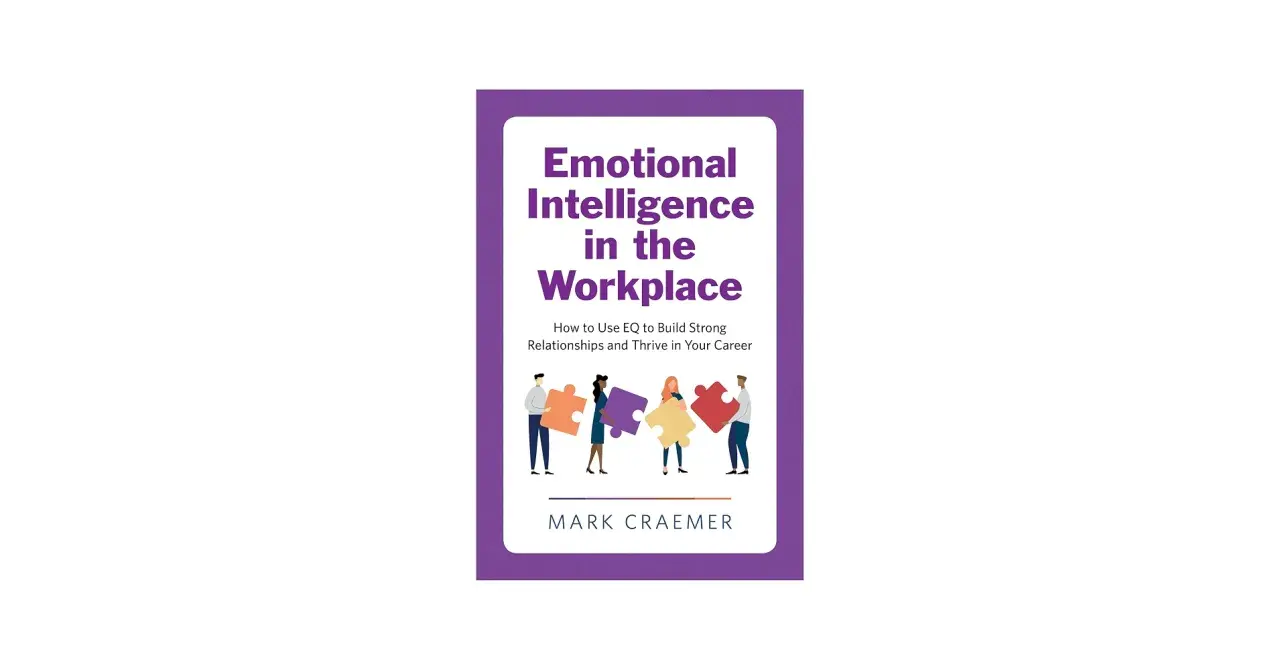 Book cover: "Emotional Intelligence in the Workplace" shows diverse people assembling puzzle pieces, a visual metaphor for positive psychology in practice.