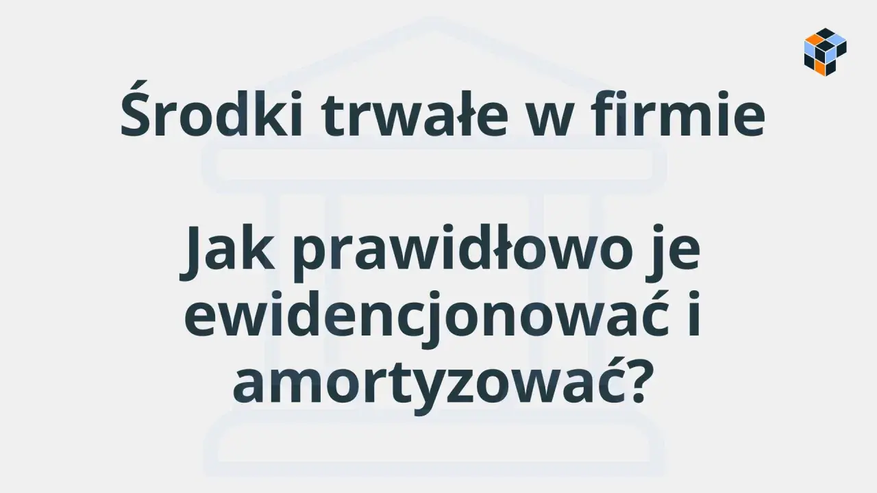 Środki trwałe w firmie: jak prawidłowo je ewidencjonować i amortyzować? Poznaj definicję środka trwałego i zasady jego rozliczania.