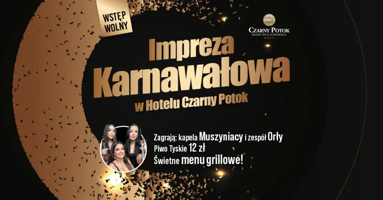 Impreza Karnawałowa 2026 w Hotelu Czarny Potok. Wstęp wolny, zagrają Muszyniacy i Orły. Świetne menu grillowe!