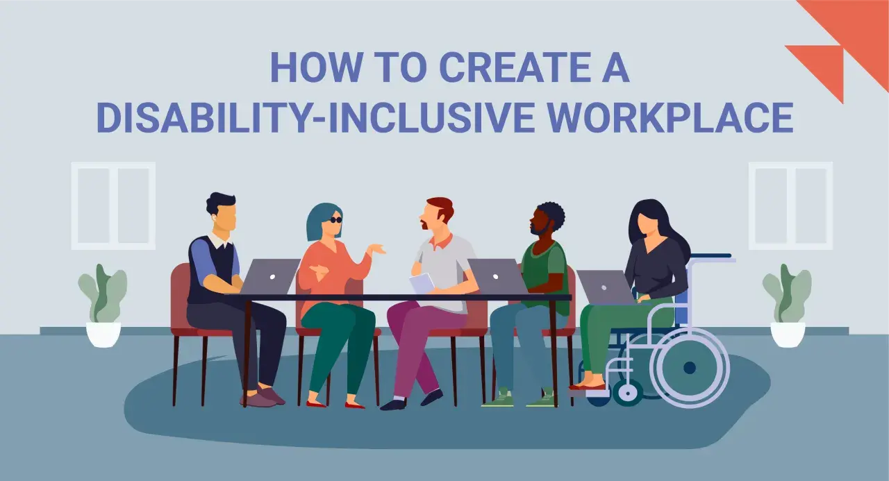 A diverse team, including a person in a wheelchair, collaborates on creating a disability-inclusive workplace.