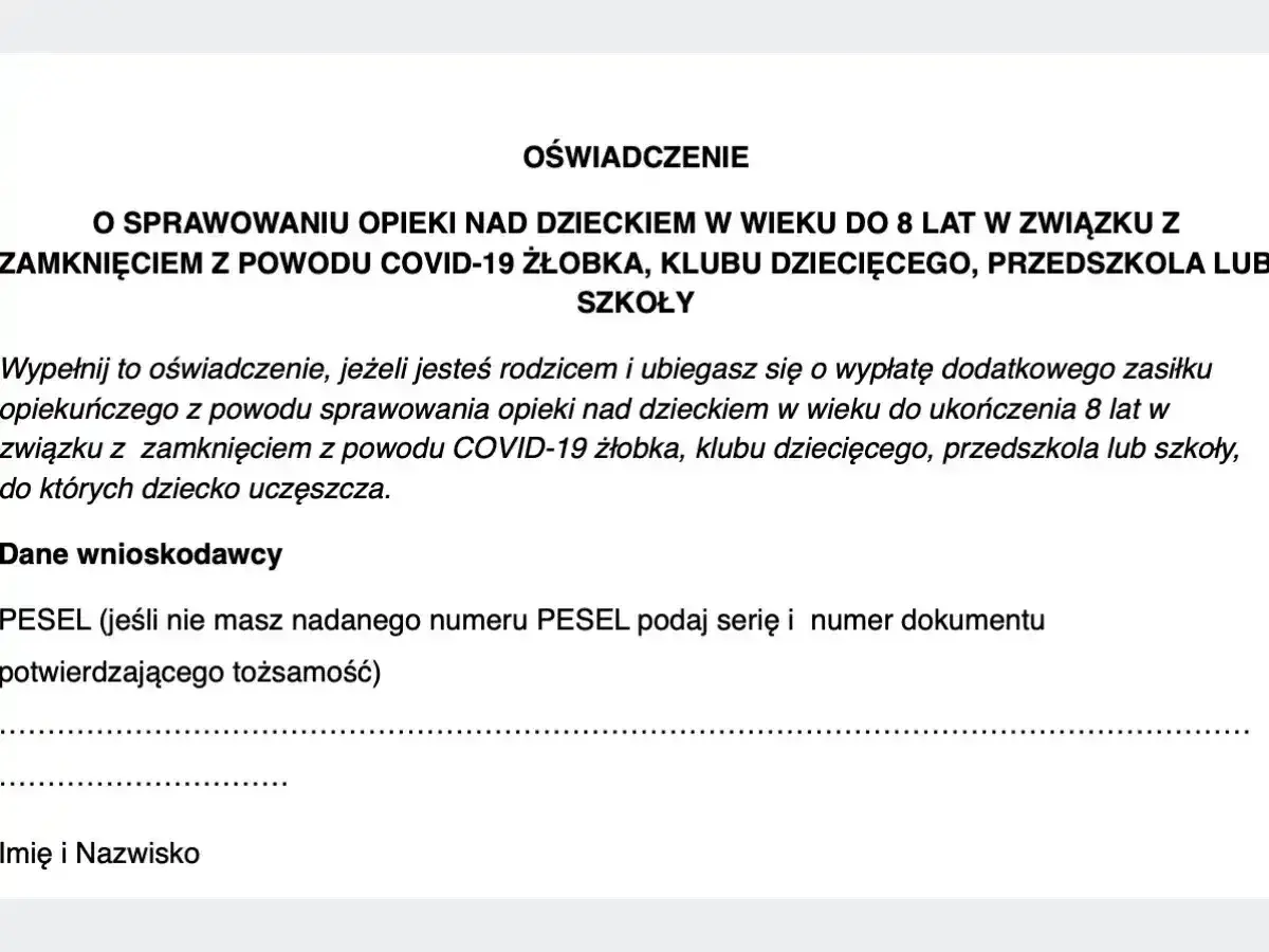 Oświadczenie o sprawowaniu opieki nad dzieckiem do 8 lat w związku z zamknięciem placówki z powodu COVID-19. Wypełnij, jeśli ubiegasz się o zasiłek opiekuńczy.