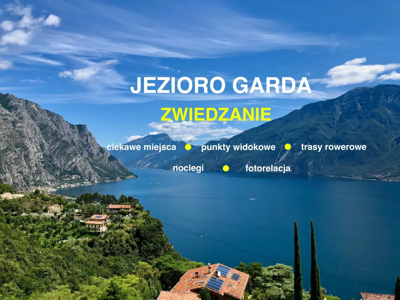Najlepsze atrakcje nad jeziorem Garda – co warto zobaczyć i zrobić