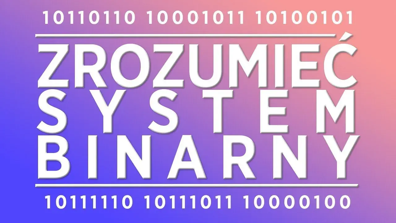 Do czego służy system binarny dwójkowy i jak wpływa na technologię?