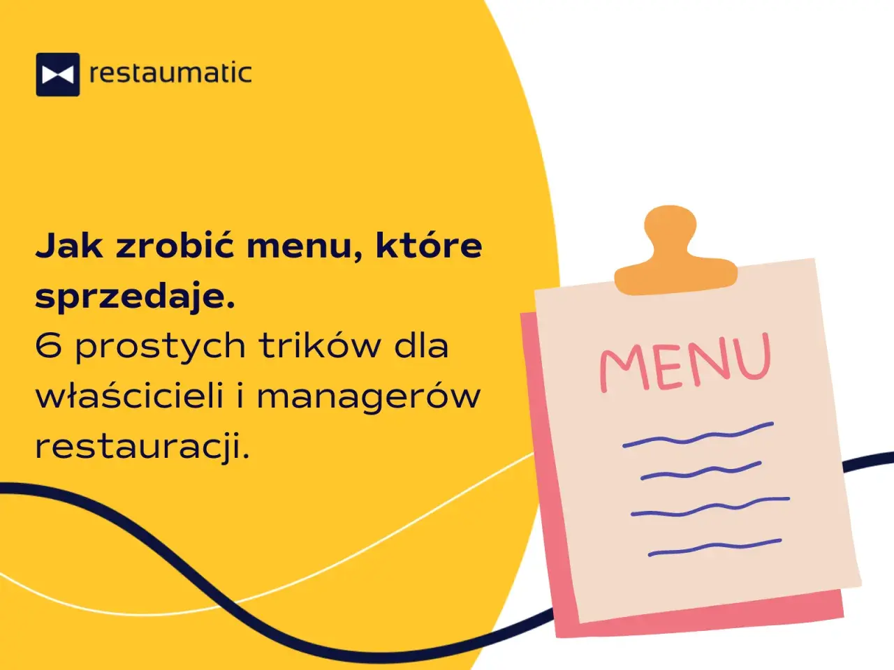 Jak zrobić menu, które sprzedaje? 6 prostych trików dla właścicieli i managerów restauracji.