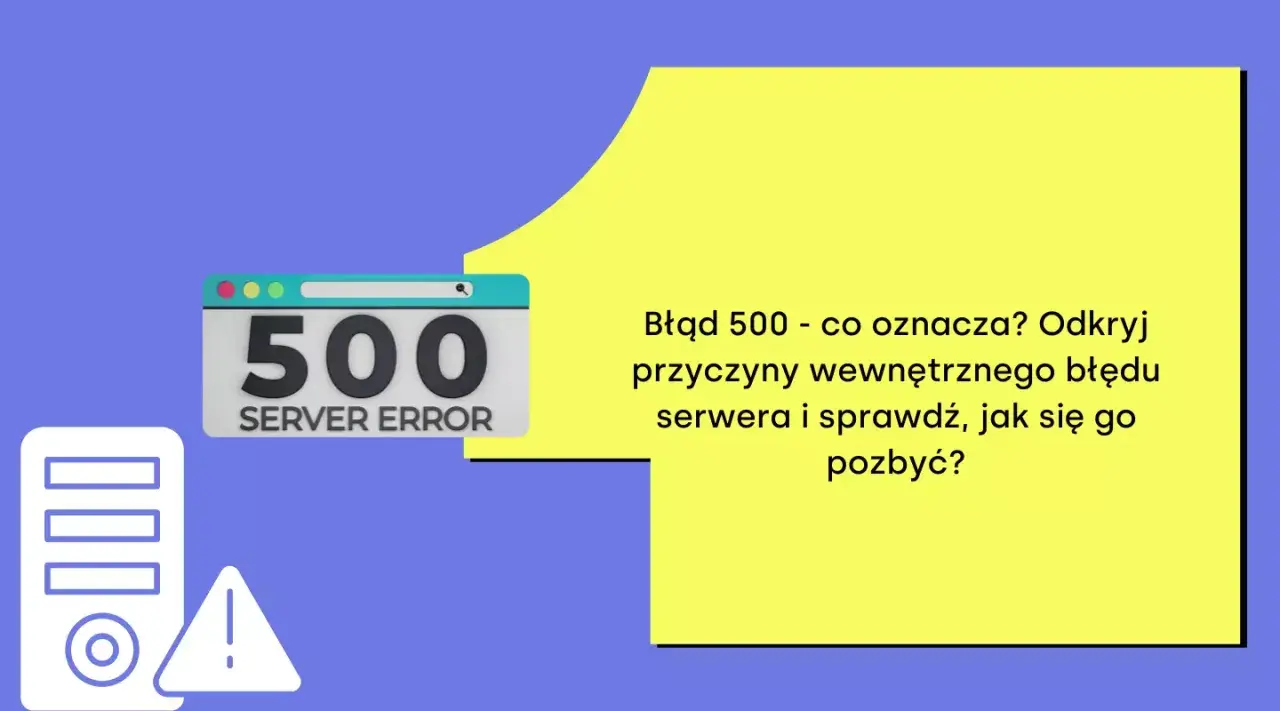 Błąd 500 - co oznacza? Odkryj przyczyny wewnętrznego błędu serwera i sprawdź, jak się go pozbyć. Ikona serwera z wykrzyknikiem.
