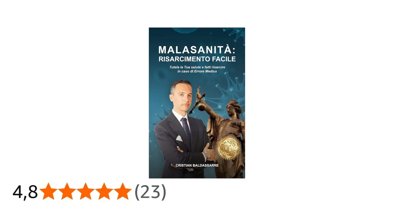 Copertina libro "Malasanità: Risarcimento Facile" con Cristian Baldassarre. Il tema è attuale, come quello di Paolo Macchiarini oggi.