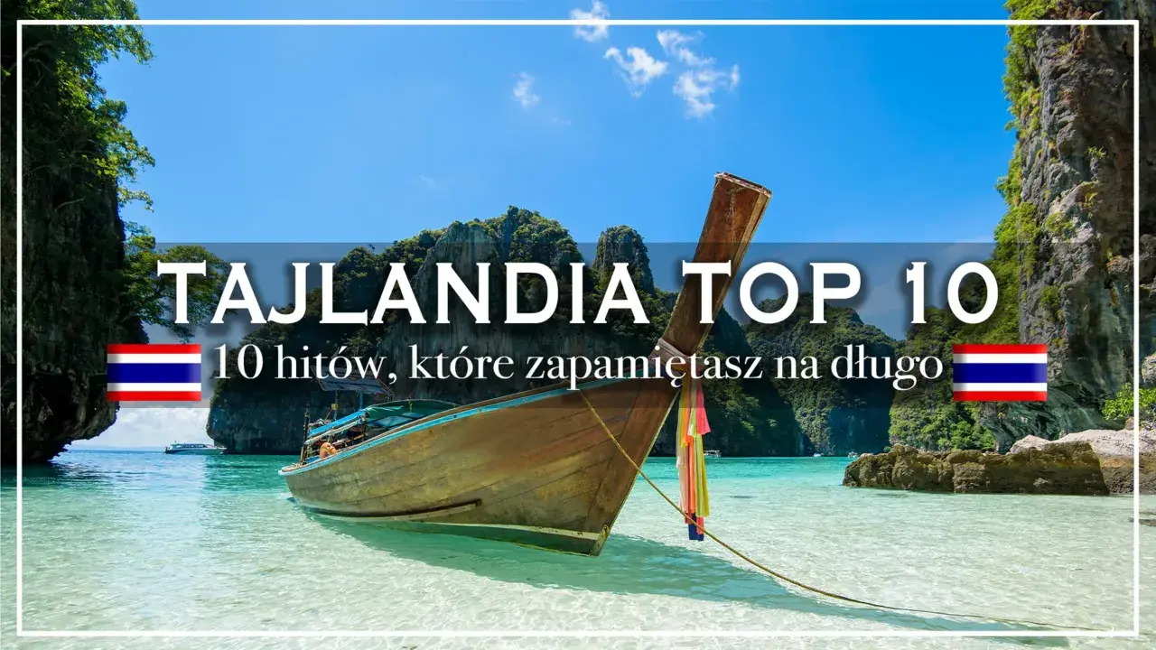 Tajlandia co zobaczyć: łódź na turkusowej wodzie, wapienne klify i tekst "TAJLANDIA TOP 10".