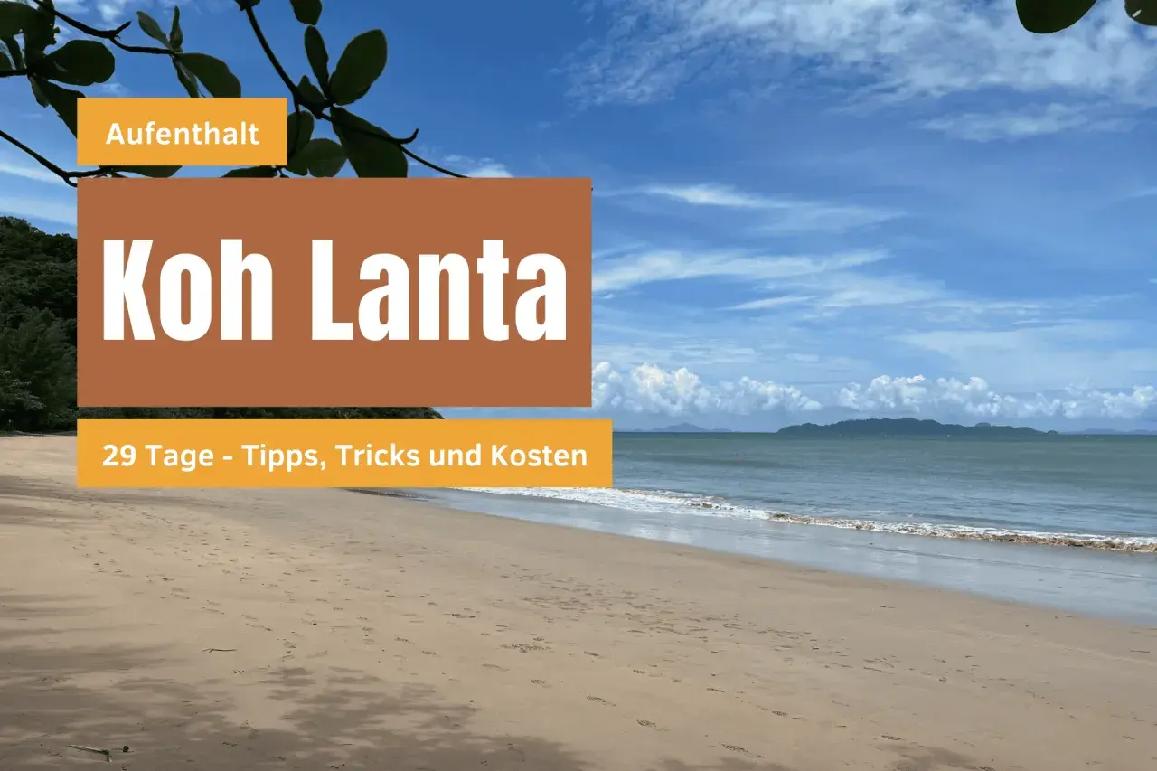Traumhafter Strand auf Koh Lanta, Krabi. Hier gibt's Tipps für 29 Tage Aufenthalt.