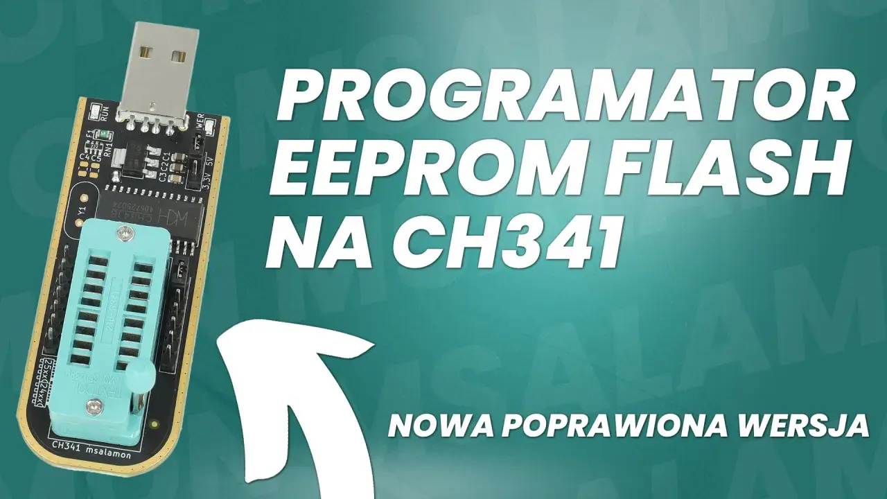 Programator EEPROM FLASH na CH341, wersja poprawiona. Idealny do pracy z układami SPI.