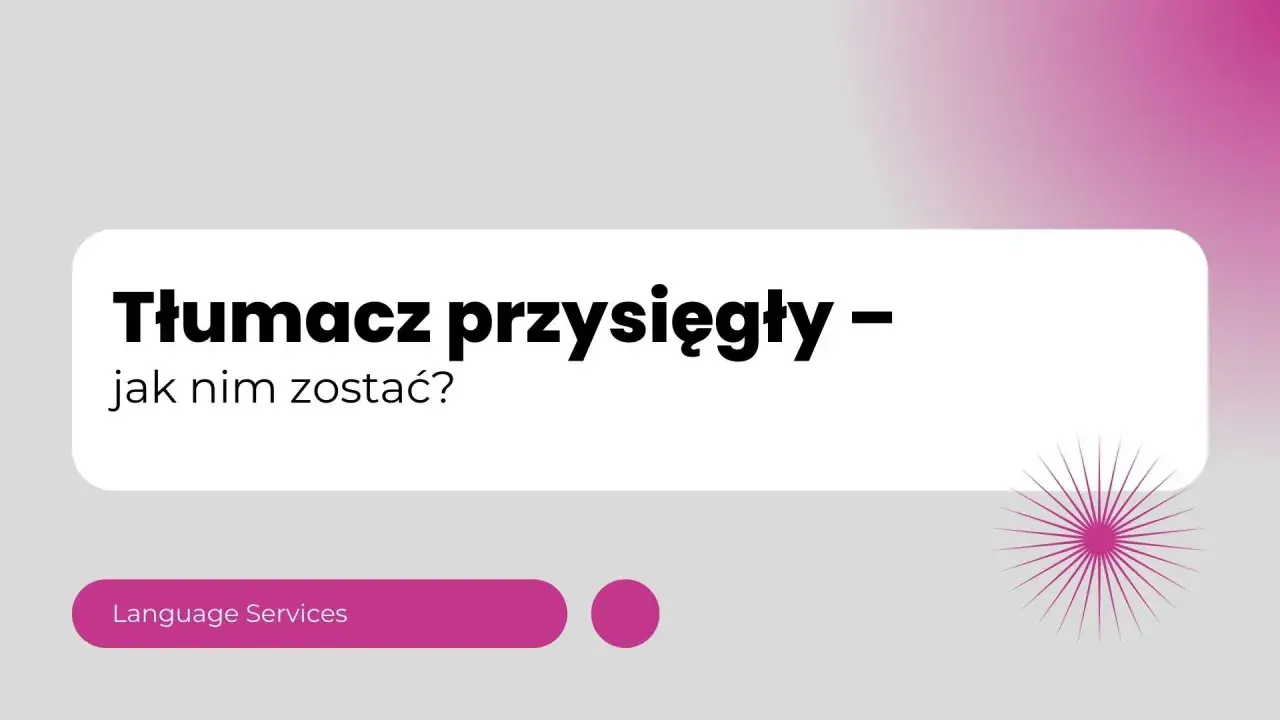 Tłumacz przysięgły – jak nim zostać? Dowiedz się, jak rozpocząć karierę w tłumaczeniach przysięgłych.