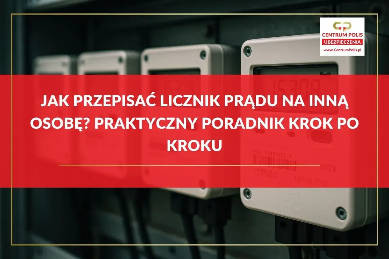 Poradnik, jak przepisać licznik prądu na inną osobę. Krok po kroku dowiesz się, jak dokonać tej formalności.